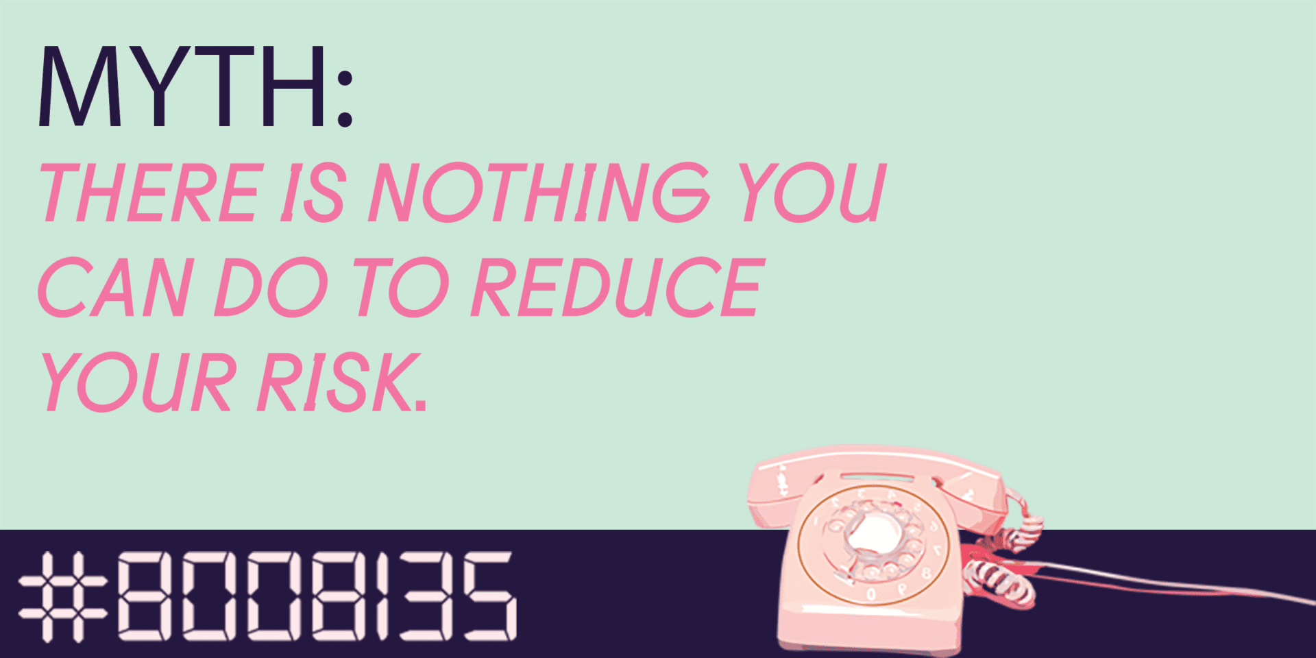 Myth: There is nothing you can do to reduce your risk. - Rethink