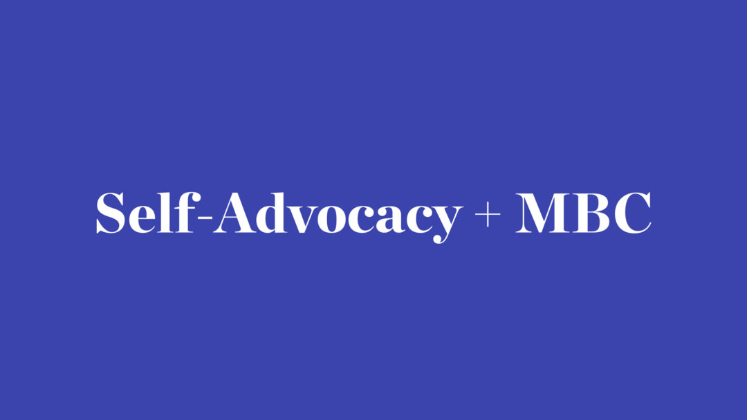MBC and Self-Advocacy Resource